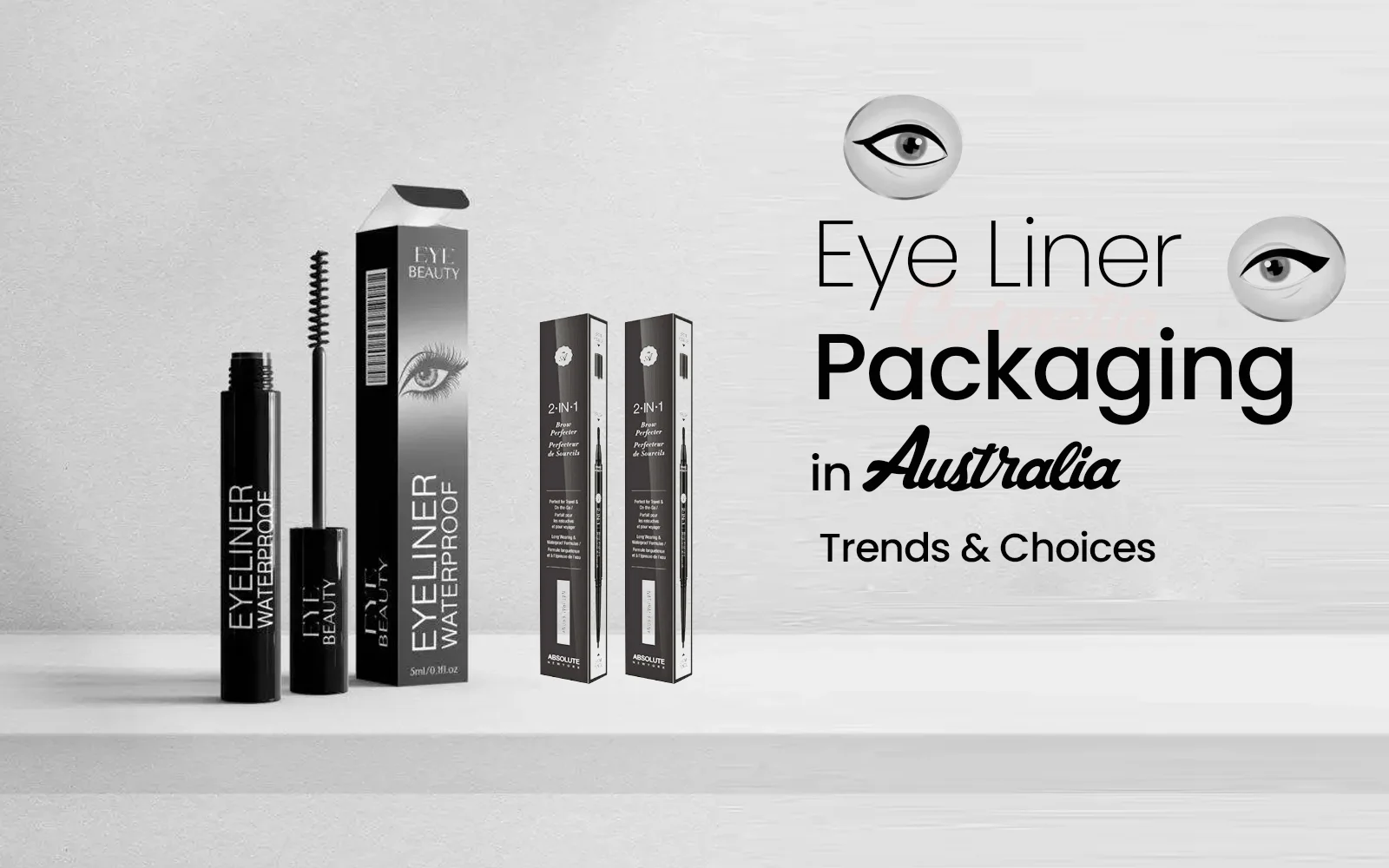 the-ultimate-guide-to-eye-liner-packaging-in-australia-trends-and-choices