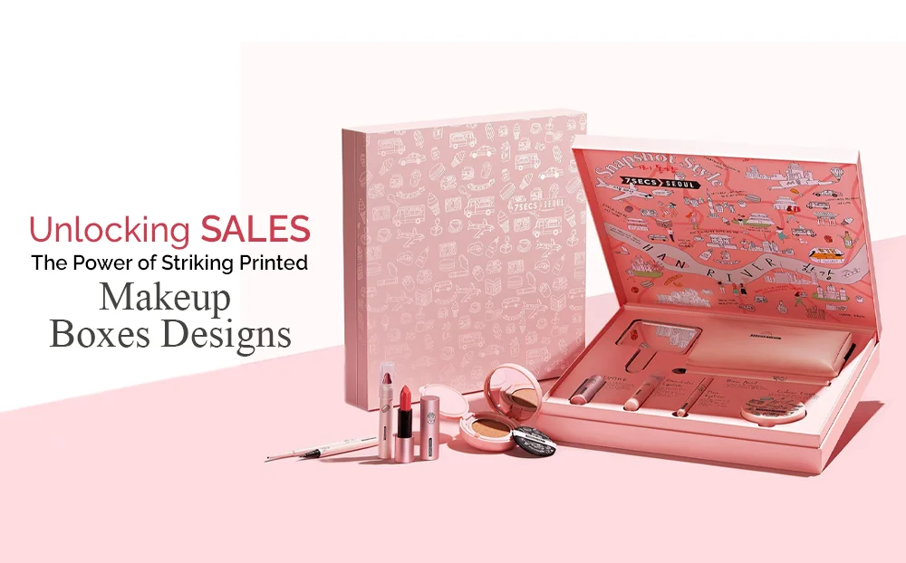 unlocking-sales-the-power-of-striking-custom-printed-makeup-boxes-designs